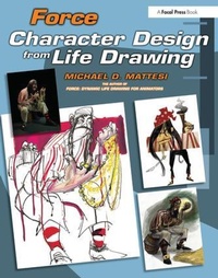Abbildung von: Force: Character Design from Life Drawing - Focal Press