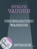 Cover: Underground Warrior - Mills & Boon