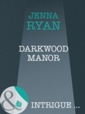 Cover: Darkwood Manor - Mills & Boon