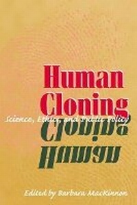 Enlarge image Cover: Human Cloning - University of Illinois Press
