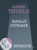 Cover: Navajo Courage - Mills & Boon