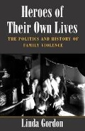 Cover: Heroes of Their Own Lives - University of Illinois Press