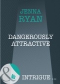 Cover: Dangerously Attractive - Mills & Boon