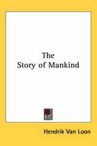 Enlarge image Cover: The Story of Mankind - Kessinger Publishing Co