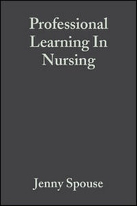 Enlarge image Cover: Professional Learning In Nursing - Wiley-Blackwell