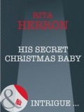 Cover: His Secret Christmas Baby - Mills & Boon