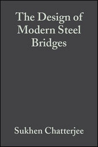 Abbildung von: The Design of Modern Steel Bridges - Wiley-Blackwell