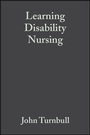 Cover: Learning Disability Nursing - Wiley-Blackwell