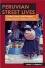 Cover: Peruvian Street Lives - University of Illinois Press