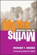 Cover: Myths America Lives By - University of Illinois Press