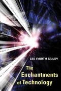 Cover: The Enchantments of Technology - University of Illinois Press