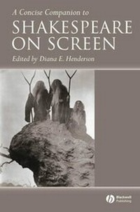 Enlarge image Cover: A Concise Companion to Shakespeare on Screen - Wiley-Blackwell