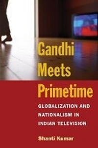Enlarge image Cover: Gandhi Meets Primetime - University of Illinois Press