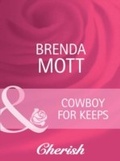 Cover: Cowboy For Keeps - Mills & Boon