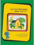 Cover: Let Your Mortgage Make You Rich! - Lulu.com