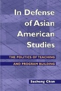 Cover: In Defense of Asian American Studies - University of Illinois Press