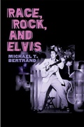 Cover: Race, Rock, and Elvis - University of Illinois Press