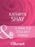 Cover: A Man She Couldn't Forget - Mills & Boon