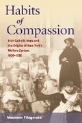 Cover: Habits of Compassion - University of Illinois Press