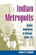Cover: Indian Metropolis - University of Illinois Press
