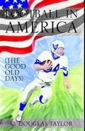 Cover: Football in America - Xlibris Corporation