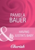 Cover: Having Justin's Baby - Mills & Boon