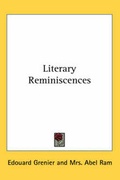 Cover: Literary Reminiscences - Kessinger Publishing Co