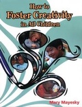 Cover: How to Foster Creativity In All Children - Delmar Cengage Learning