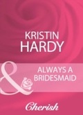 Cover: Always A Bridesmaid - Mills & Boon