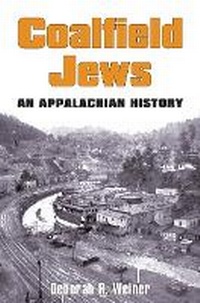 Enlarge image Cover: Coalfield Jews - University of Illinois Press