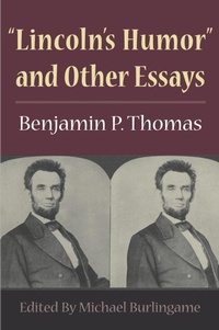 Enlarge image Cover: "Lincoln's Humor" and Other Essays - University of Illinois Press
