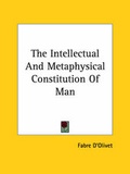 Cover: The Intellectual And Metaphysical Constitution Of Man - Kessinger Publishing