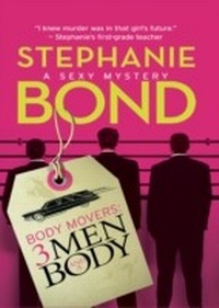 Abbildung von: Body Movers: 3 Men and a Body - Mira Books