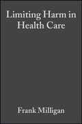 Cover: Limiting Harm in Health Care - Wiley-Blackwell