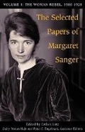 Cover: The Selected Papers of Margaret Sanger, Volume 1 - University of Illinois Press