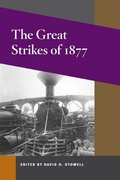 Cover: The Great Strikes of 1877 - University of Illinois Press