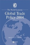 Cover: The World Economy, Global Trade Policy 2004 - Wiley-Blackwell