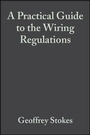 Cover: A Practical Guide to the Wiring Regulations - Wiley-Blackwell