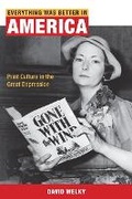 Cover: Everything Was Better in America - University of Illinois Press
