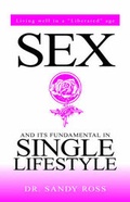 Cover: Sex and Its Fundamental in Single Lifestyle - Xlibris Corporation