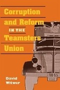Cover: Corruption and Reform in the Teamsters Union - University of Illinois Press