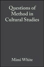 Cover: Questions of Method in Cultural Studies - Wiley-Blackwell