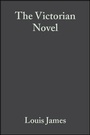 Cover: The Victorian Novel - Wiley-Blackwell
