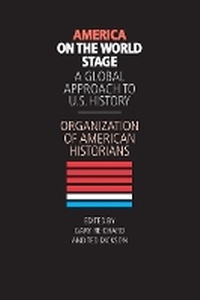 Enlarge image Cover: America on the World Stage - University of Illinois Press