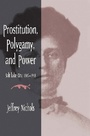 Cover: Prostitution, Polygamy, and Power - University of Illinois Press