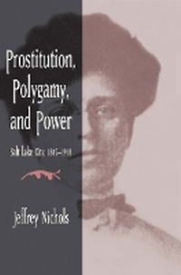 Enlarge image Cover: Prostitution, Polygamy, and Power - University of Illinois Press