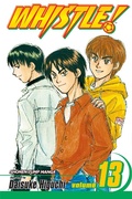 Cover: Whistle!, Vol. 13: Volume 13 - Viz Media, Subs. of Shogakukan Inc