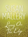 Cover: Living On The Edge - Mills & Boon