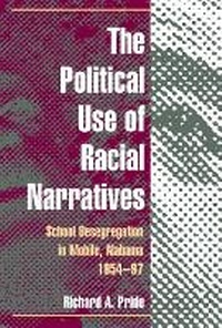 Enlarge image Cover: The Political Use of Racial Narratives - University of Illinois Press