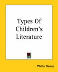 Cover: Types Of Children's Literature - Kessinger Publishing Co
